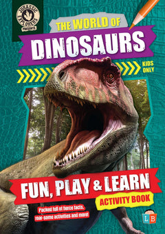 Jurassic Explores The World of Dinosaurs Fun, Play & Learn Activity Book
